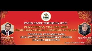 Dokumentasi Kegiatan FGD Penyusunan Visi, Misi Dan Kurikulum Prodi Manajemen Pendidikan Islam Pascasarjana IAIN SAS Babel