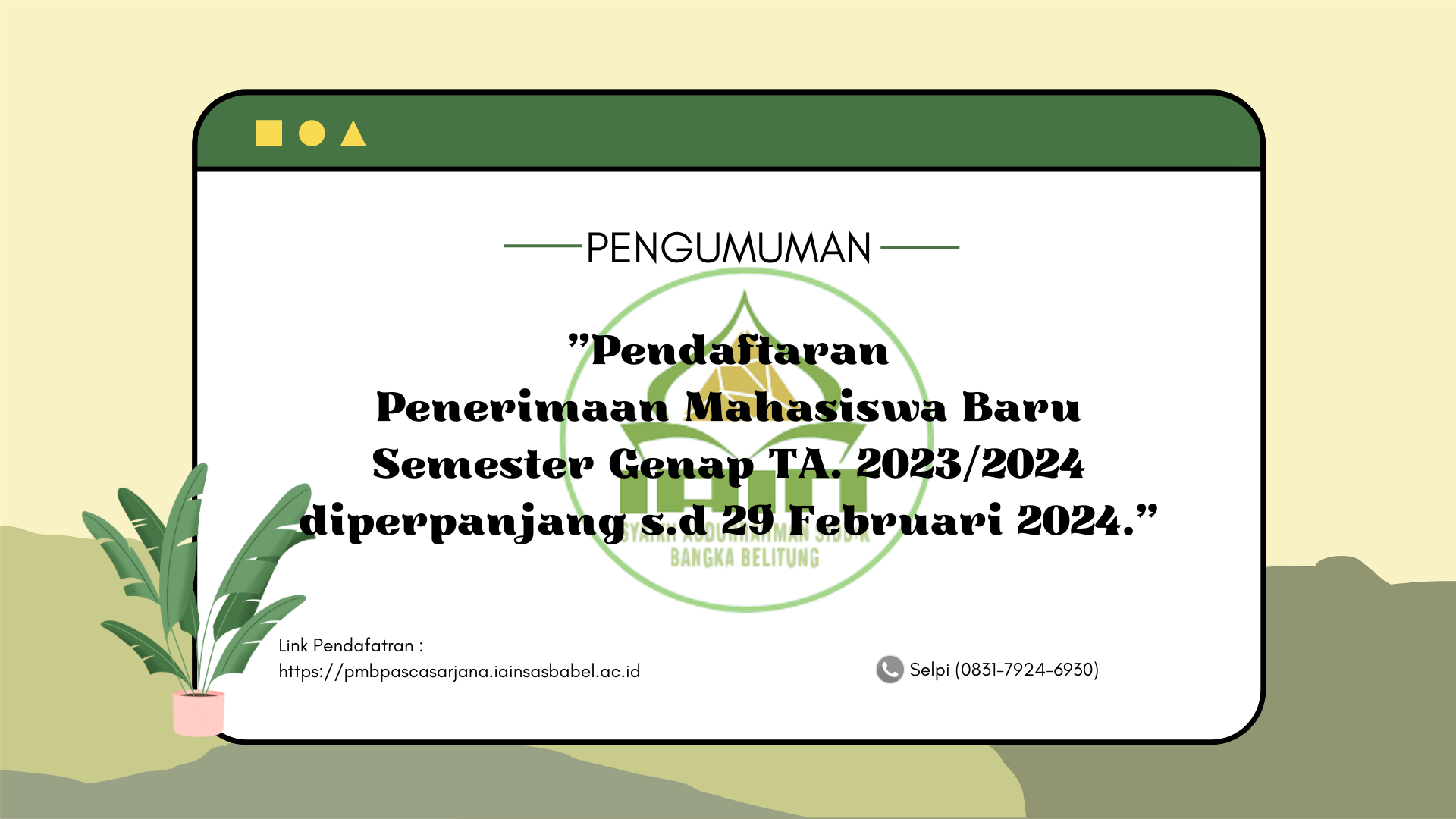 Perpanjangan Jadwal Penerimaan Mahasiswa Baru Program Pascasarjana IAIN SAS Babel Semester Genap Tahun Akademik 2023/2024
