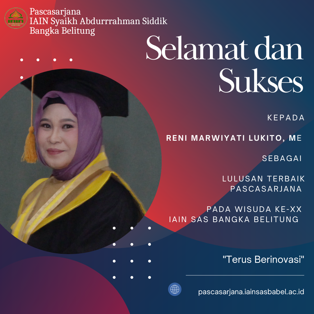Selamat Kepada Lulusan Terbaik Program Pascasarjana pada Wisuda ke-XX IAIN Syaikh Abdurrahman Siddik Bangka Belitung