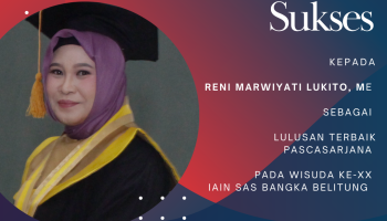 Selamat Kepada Lulusan Terbaik Program Pascasarjana pada Wisuda ke-XX IAIN Syaikh Abdurrahman Siddik Bangka Belitung
